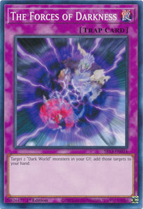 The Forces of Darkness - SR13-EN034 - Common - 1st Edition