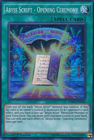 Abyss Script - Opening Ceremony - DESO-EN024 - Super Rare - 1st Edition