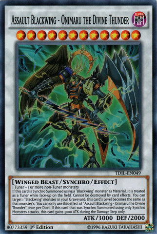 Assault Blackwing - Onimaru the Divine Thunder - TDIL-EN049 - Super Rare - 1st Edition