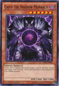 Caius the Shadow Monarch - SR01-EN004 - Common - 1st Edition