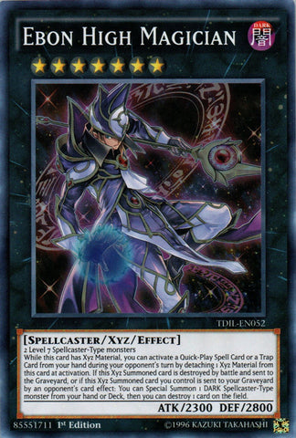 Ebon High Magician - TDIL-EN052 - Super Rare - 1st Edition