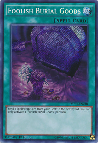 Foolish Burial Goods - MP17-EN218 - Secret Rare - 1st Edition