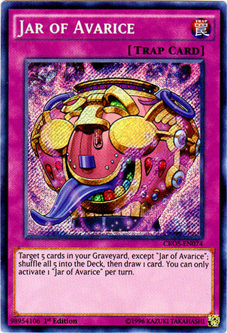 Jar of Avarice - CROS-EN074 - Secret Rare - 1st Edition