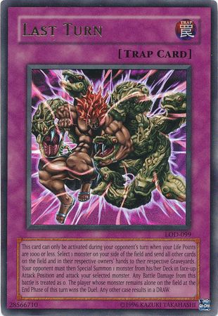 Last Turn - LOD-099 - Ultra Rare - Unlimited