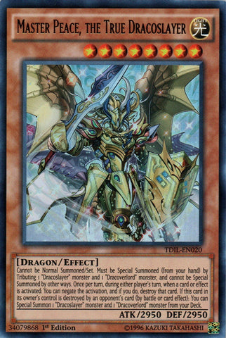 Master Peace, the True Dracoslayer - TDIL-EN020 - Ultra Rare - 1st Edition