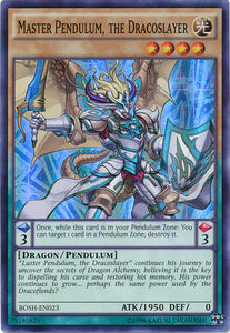 Master Pendulum, the Dracoslayer - BOSH-EN023 - Super Rare - Unlimited