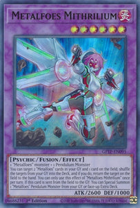 Metalfoes Mithrilium - GFTP-EN095 - Ultra Rare - 1st Edition