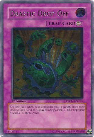 Drastic Drop Off - PTDN-EN074 - Ultimate Rare - 1st Edition